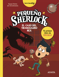Pequeño Sherlock. El caso de tiranosaurio rex