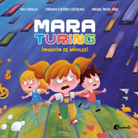 Mara Turing. ¡Invasión de móviles!