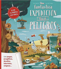 Una fantástica expedición llena de peligros : elige tu propia historia