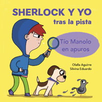 Sherlock y yo tras la pista. Tío Manolo en apuros