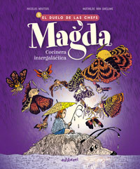 Magda, Cocinera intergaláctica 2. El duelo de las chefs