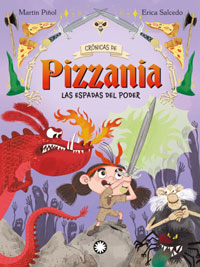 Crónicas de Pizzania 2. Las espadas del poder