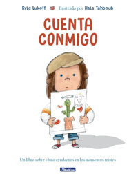 Cuenta conmigo : un libro sobre cómo ayudarnos en los momentos tristes