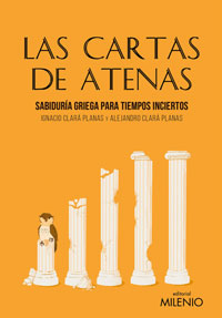 Las cartas de Atenas : sabiduría griega para tiempos inciertos
