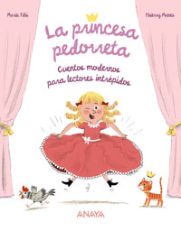 La princesa pedorreta : cuadernos modernos para lectores intrépidos