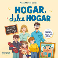 Hogar, dulce hogar : cómo llevarnos bien en casa