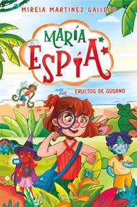 María Espía 2. Eructos de gusano