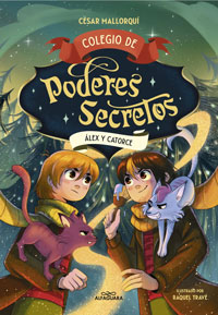 Colegio de poderes secretos 6. Álex y Catorce