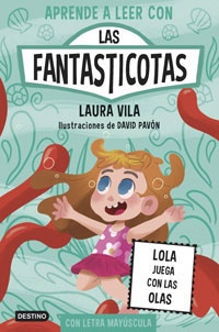Aprende a leer con Las Fantasticotas 13. Lola juega con las olas
