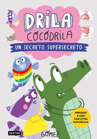 Drila Cocodrila 8. Un secreto supersecreto?