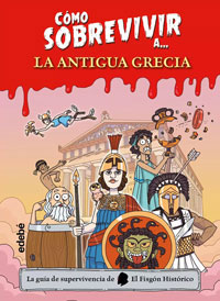 Cómo sobrevivir a... la Antigua Grecia