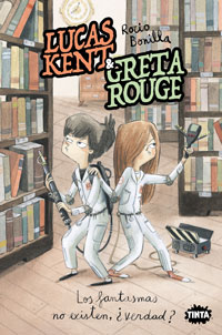 Lucas Kent & Greta Rouge 2. Los fantasmas no existen, ¿verdad?