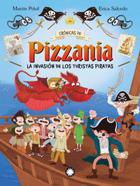 Crónicas de Pizzania 3. La invasión de los turistas piratas