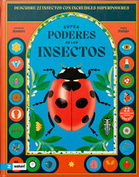 Superpoderes de los insectos. Descubre 22 insectos con increíbles superpoderes