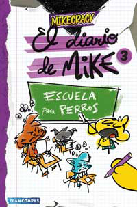 El diario de Mike 3. Escuela para perros