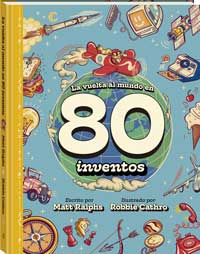 La vuelta al mundo en 80 inventos