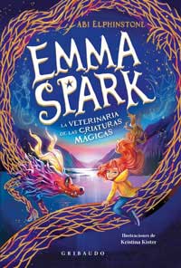 Emma Spark 1. La veterinaria de las criaturas mágicas