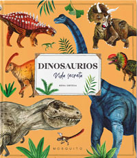 Dinosaurios : vida secreta