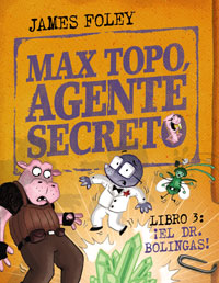 Max Topo, agente secreto 3 : ¡El Dr. Bolingas!