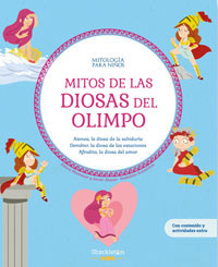 Mitos de las diosas del Olimpo. Atenea. la diosa de la sabiduría. Deméter, la diosa de las estaciones. Afrodita, la diosa del amor