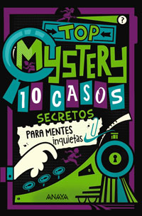 Top Mistery : 10 casos secretos para mentes inquietas