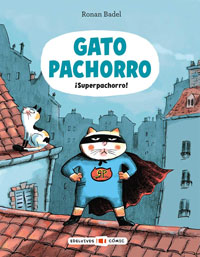 Gato Pachorro 3. ¡Superpachorro!