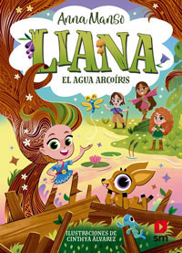Liana 3. El agua arcoíris