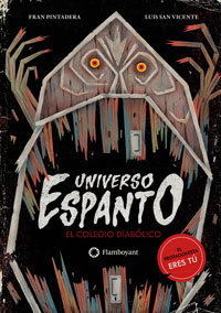 Universo Espanto 1. El colegio diabólico