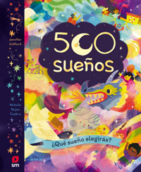500 sueños : ¿qué sueño elegirás?