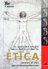 Lo que usted estudió y nunca debió olvidar de ÉTICA