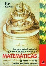 Lo que usted estudió y nunca debió olvidar de MATEMÁTICAS