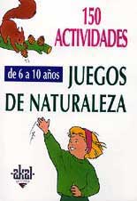 150 actividades : juegos de naturaleza