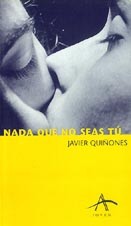 Nada que no seas tú