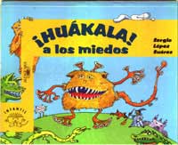 ¡Huákala! a los miedos