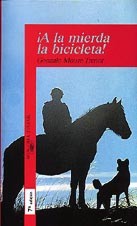 ¡A la mierda la bicicleta!