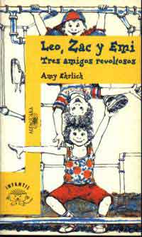 Leo, Zac y Emi : tres amigos revoltosos
