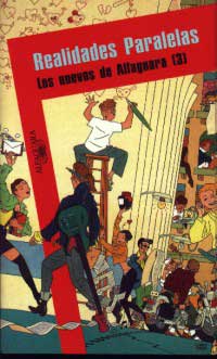 Realidades paralelas : los nuevos de Alfaguara (3)
