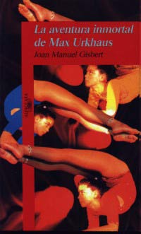 La aventura inmortal de Max Urkhaus