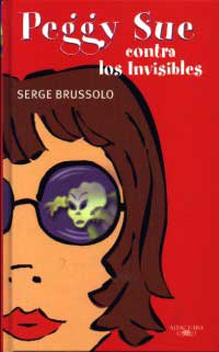 Peggy Sue contra los invisibles