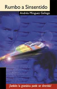 Rumbo a Sinsentido : ¡También la gramática puede ser divertida!
