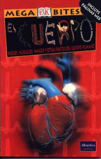 El cuerpo : huesos, músculos, sangre y otras partes del cuerpo
