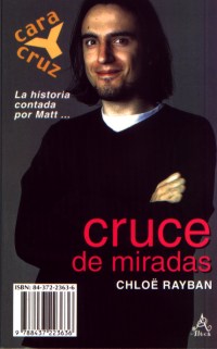 Cruce de miradas : la historia contada por Matt y la historia contada por Natasha