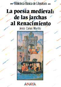 La poesía medieval : de las jarchas al renacimiento