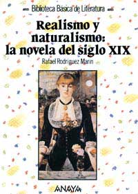 Realismo y naturalismo : la novela del siglo XIX
