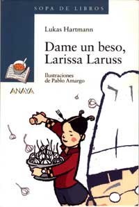 Dame un beso, Larissa Laruss