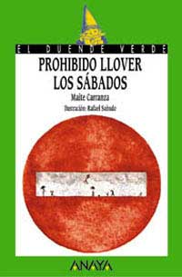 Prohibido llover los sábados