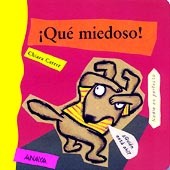 ¡Qué miedoso!