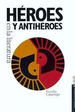 Héroes y antihéroes en la literatura