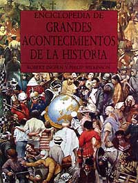 Enciclopedia de grandes acontecimientos de la historia