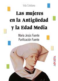 Las mujeres en la antigüedad y la edad media